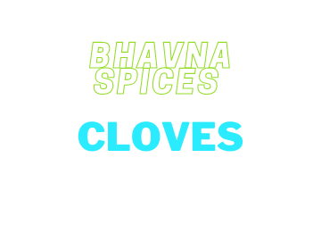 BHAVNA SPICES CLOVES-(0735202874332)(735202874332)